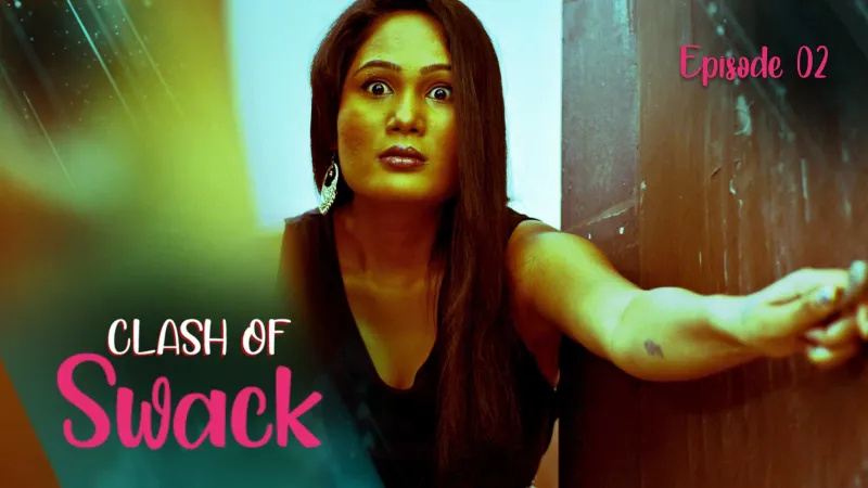 Watch Clash Of Swack Episode 2 Web Series