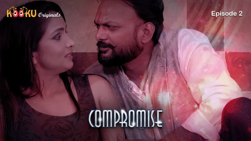 Watch Compromise Episode 2 Web Series