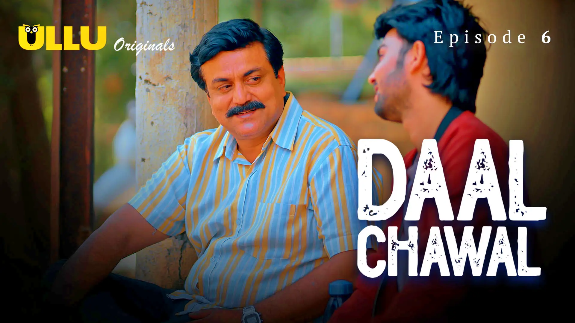 Watch Daal Chawal Episode 6 Web Series