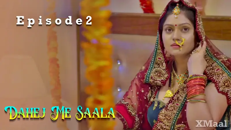 Watch Dahej Me Saala Episode 2 Web Series