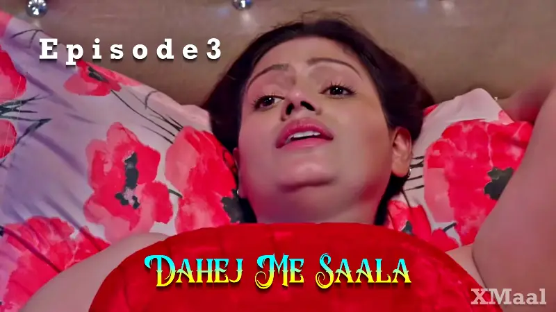 Watch Dahej Me Saala Episode 3 Web Series