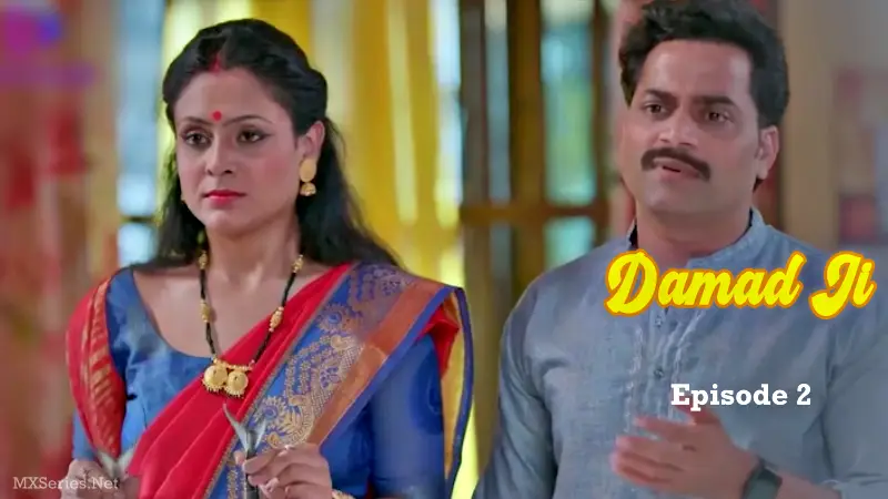 Watch Damad Ji Episode 2 Web Series