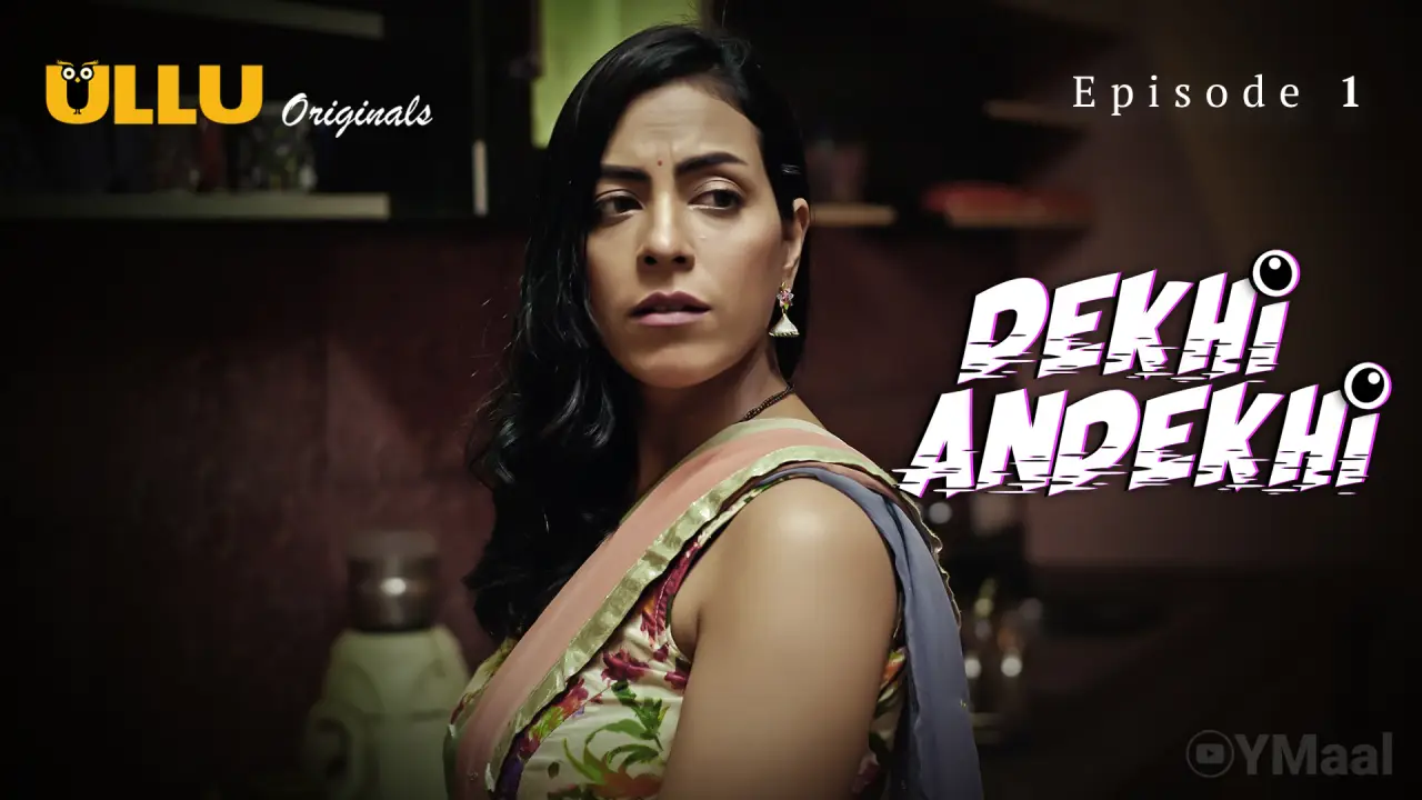 Watch Dekhi Andekhi Episode 1 Web Series