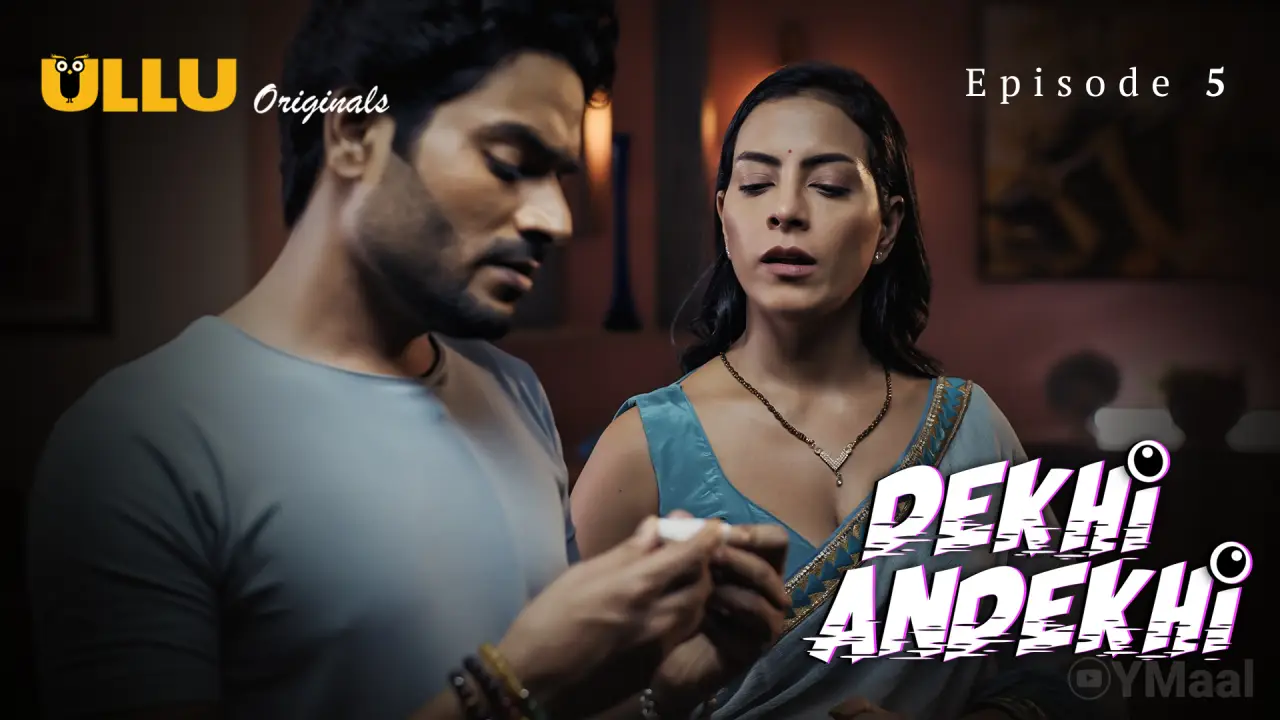 Watch Dekhi Andekhi Episode 5 Web Series