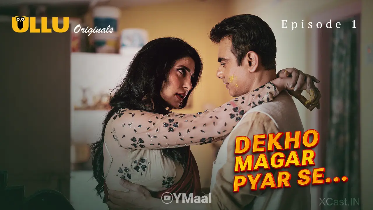 Watch Dekho Magar Pyar Se Episode 1 Web Series