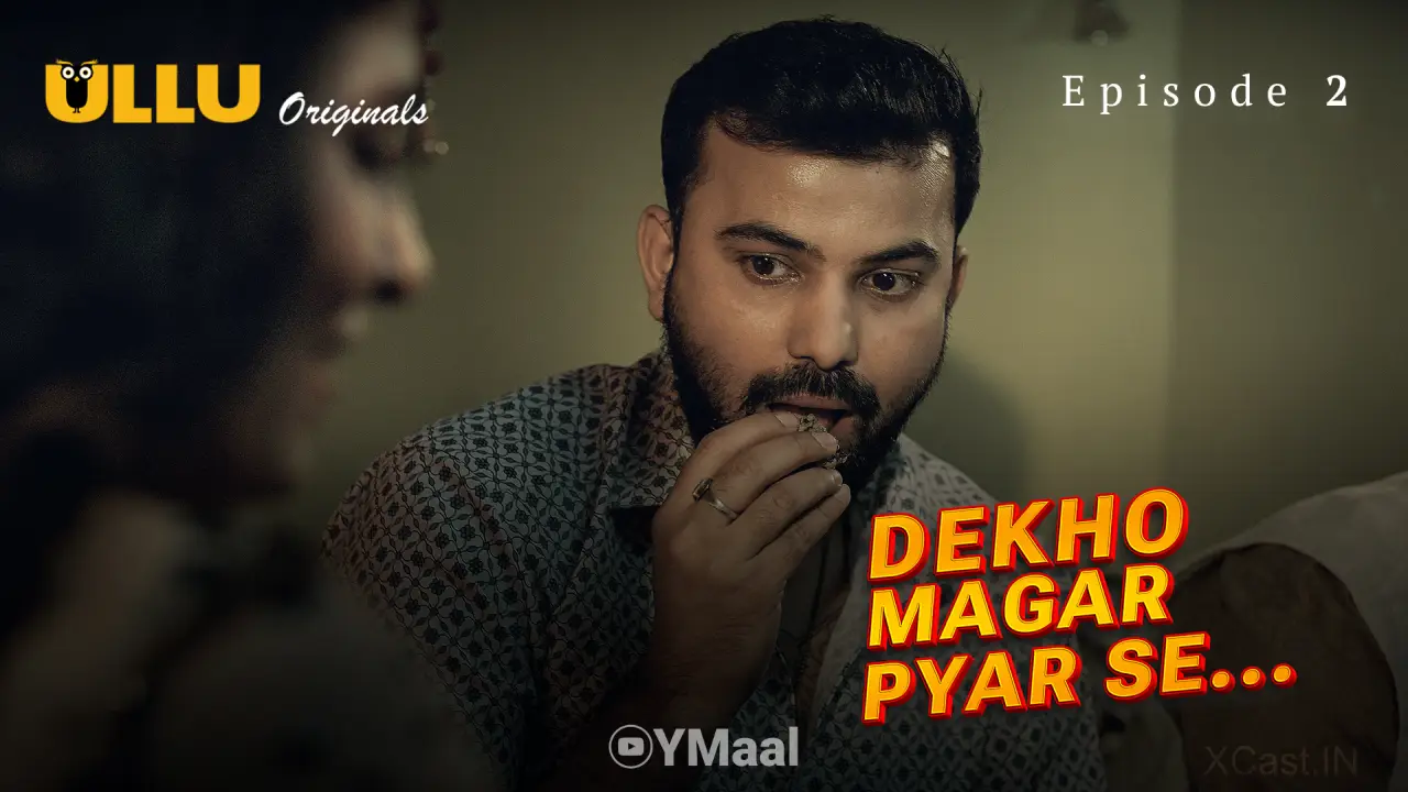 Watch Dekho Magar Pyar Se Episode 2 Web Series