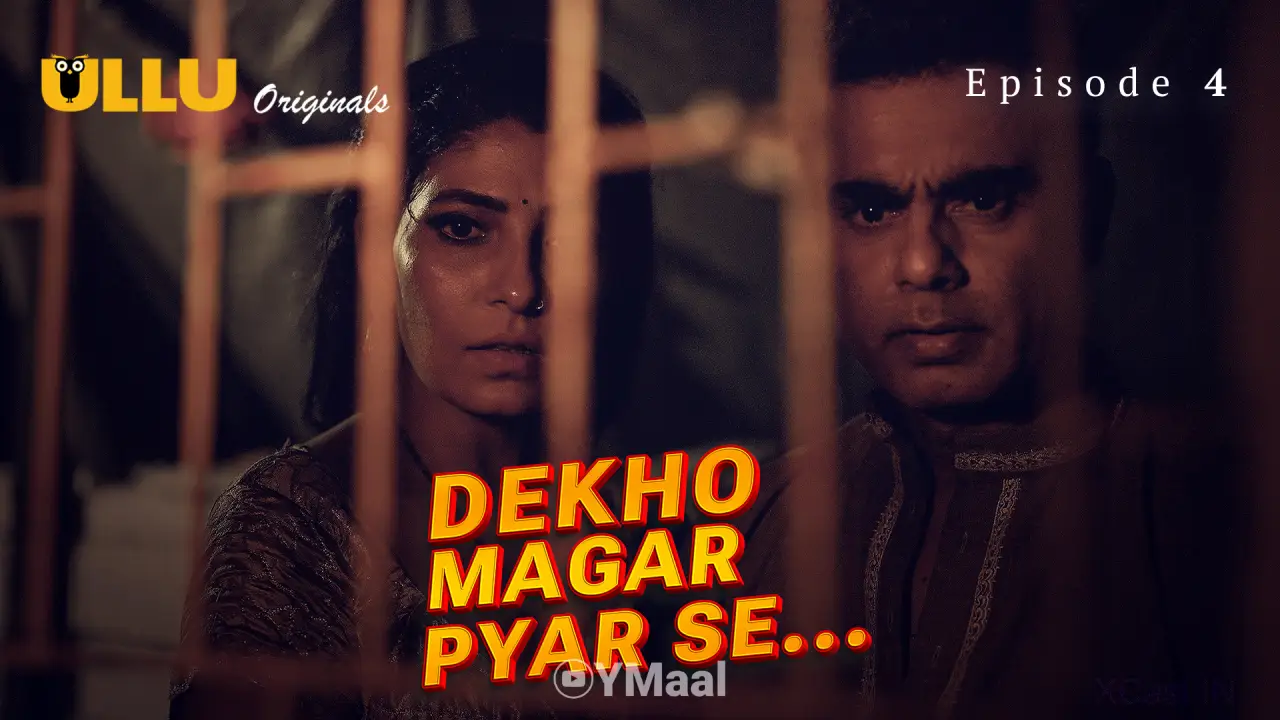Watch Dekho Magar Pyar Se Episode 4 Web Series