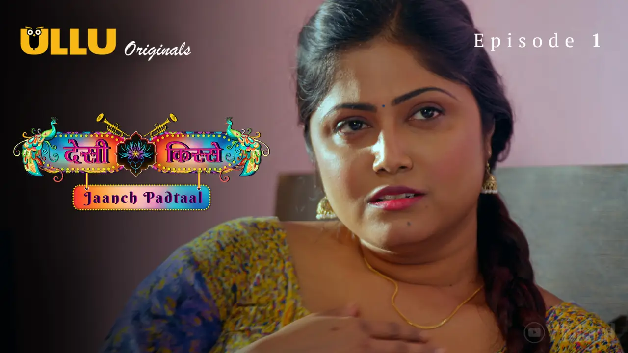 Watch Desi Kisse Jaanch Padtaal Episode 1 Web Series