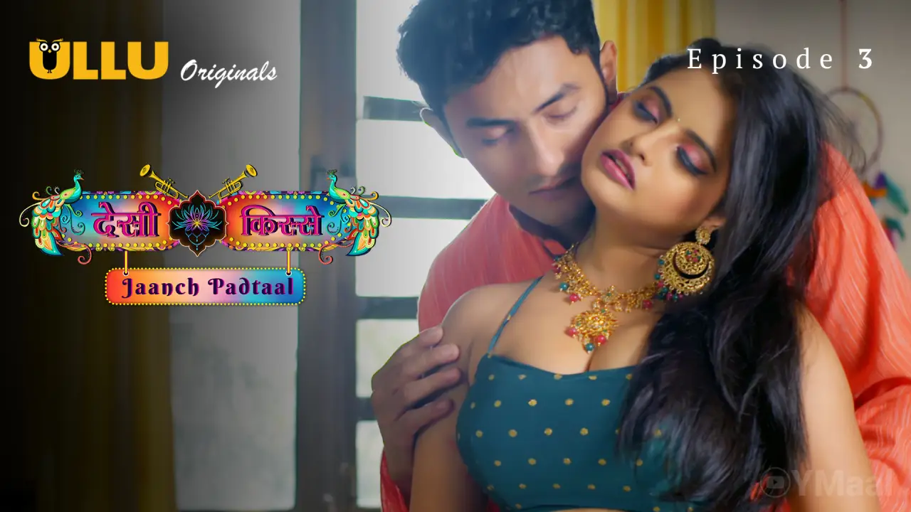 Watch Desi Kisse Jaanch Padtaal Episode 3 Web Series