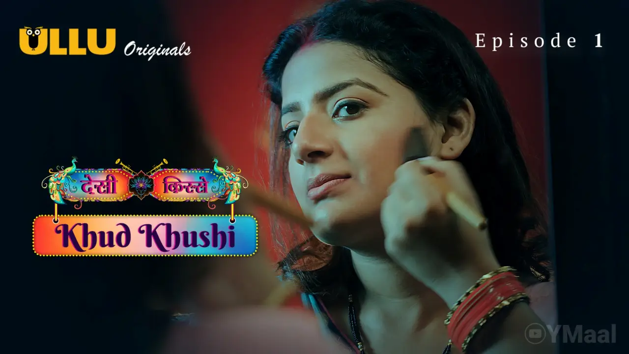 Watch Desi Kisse Khud Khushi Episode 1 Web Series