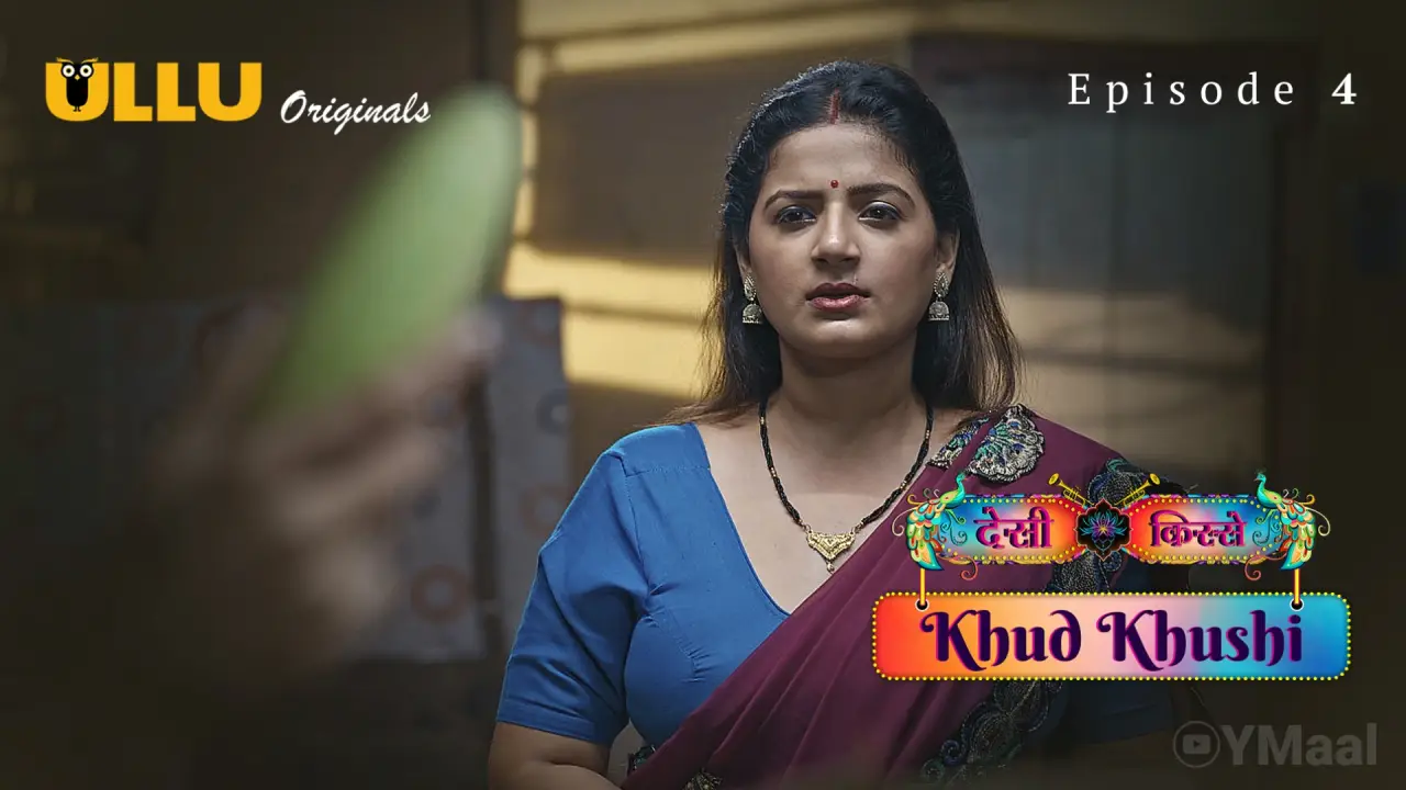 Watch Desi Kisse Khud Khushi Episode 4 Web Series