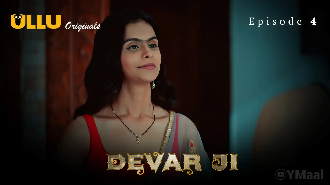 Watch Devar Ji Episode 4 Web Series