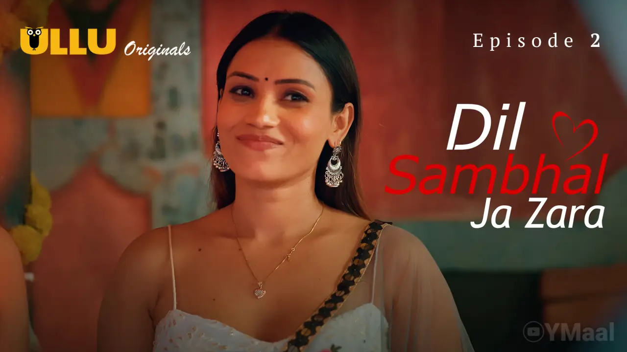 Watch Dil Sambhal Ja Zara Episode 2 Web Series