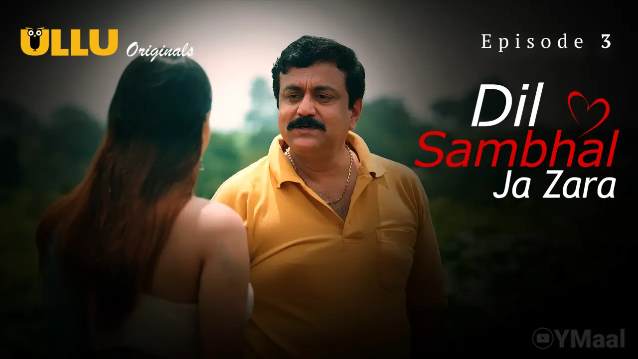 Watch Dil Sambhal Ja Zara Episode 3 Web Series