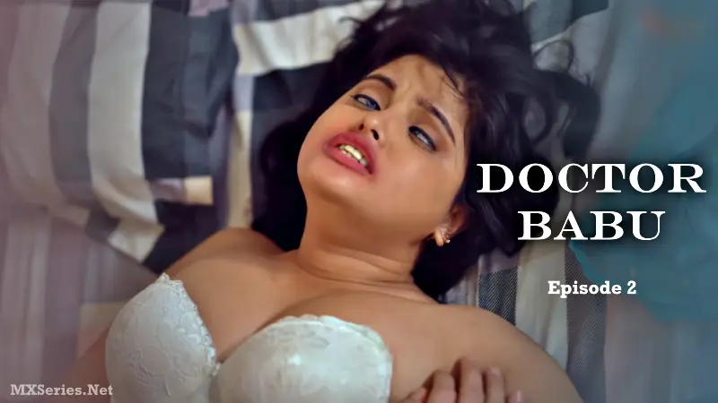 Watch Doctor Babu Episode 2 Web Series