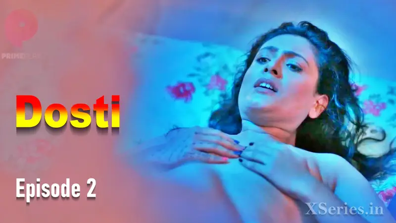 Watch Dosti Episode 2 Web Series