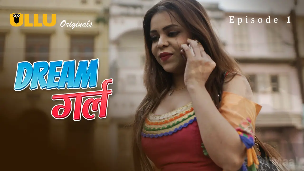 Watch Dream Girl Episode 1 Web Series