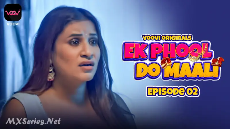 Watch Ek Phool Do Maali Episode 2 Web Series