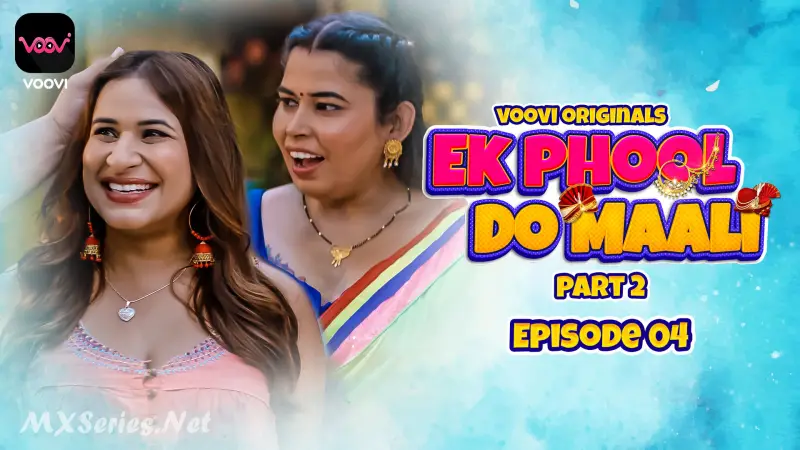 Watch Ek Phool Do Maali Episode 4 Web Series