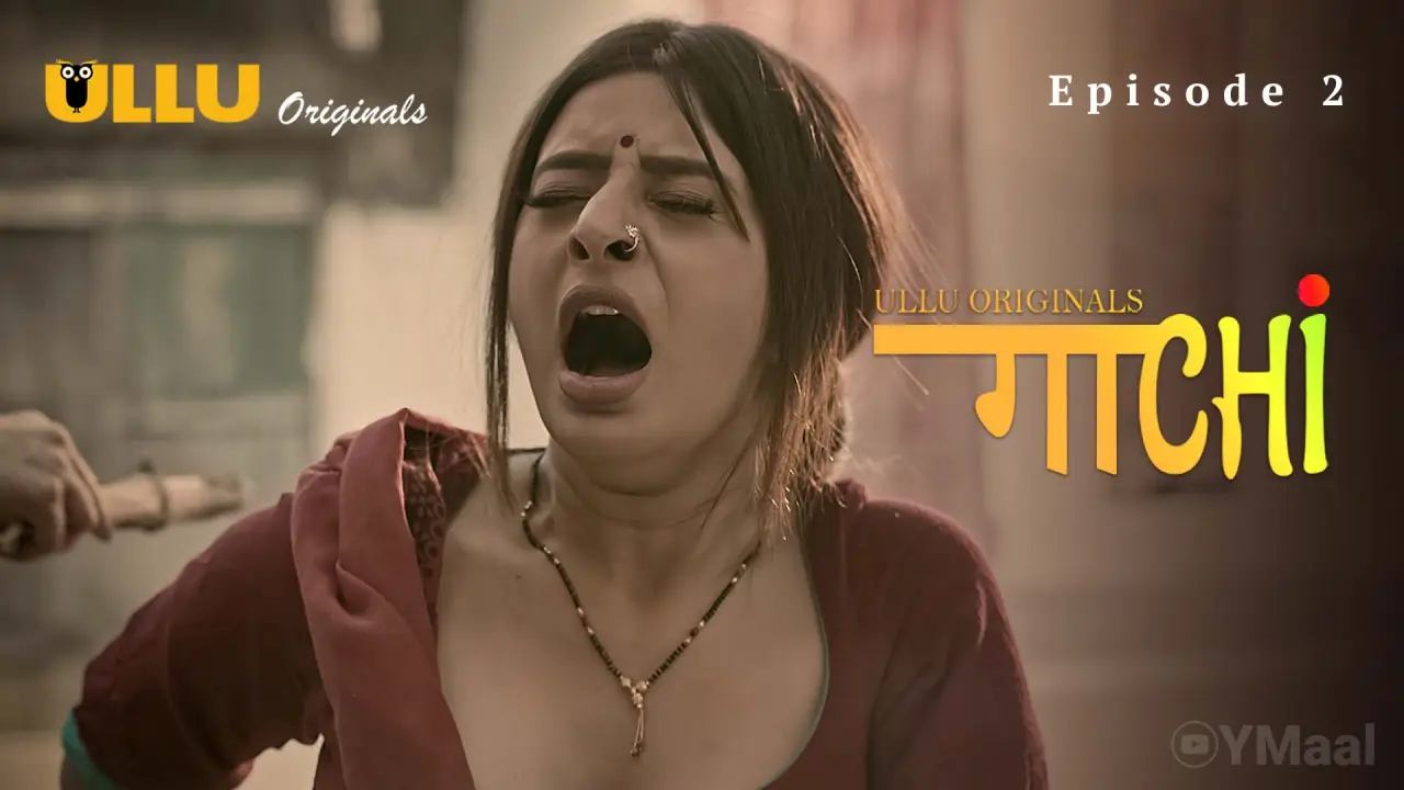 Watch Gaachi Episode 2 Web Series