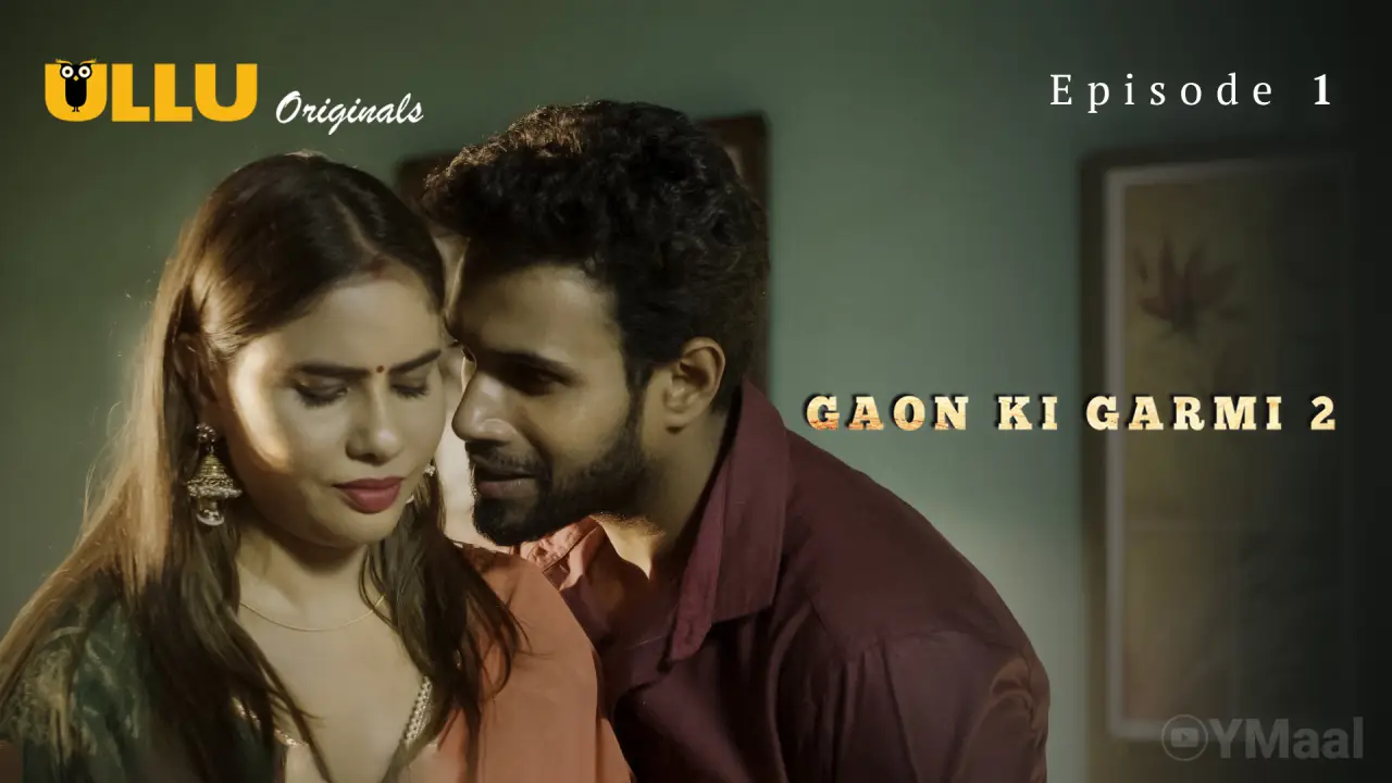 Watch Gaon Ki Garmi 2 Episode 1 Web Series