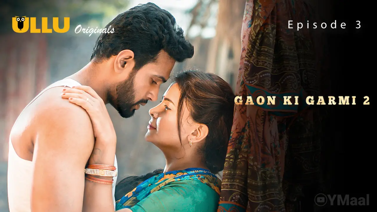 Watch Gaon Ki Garmi 2 Episode 3 Web Series