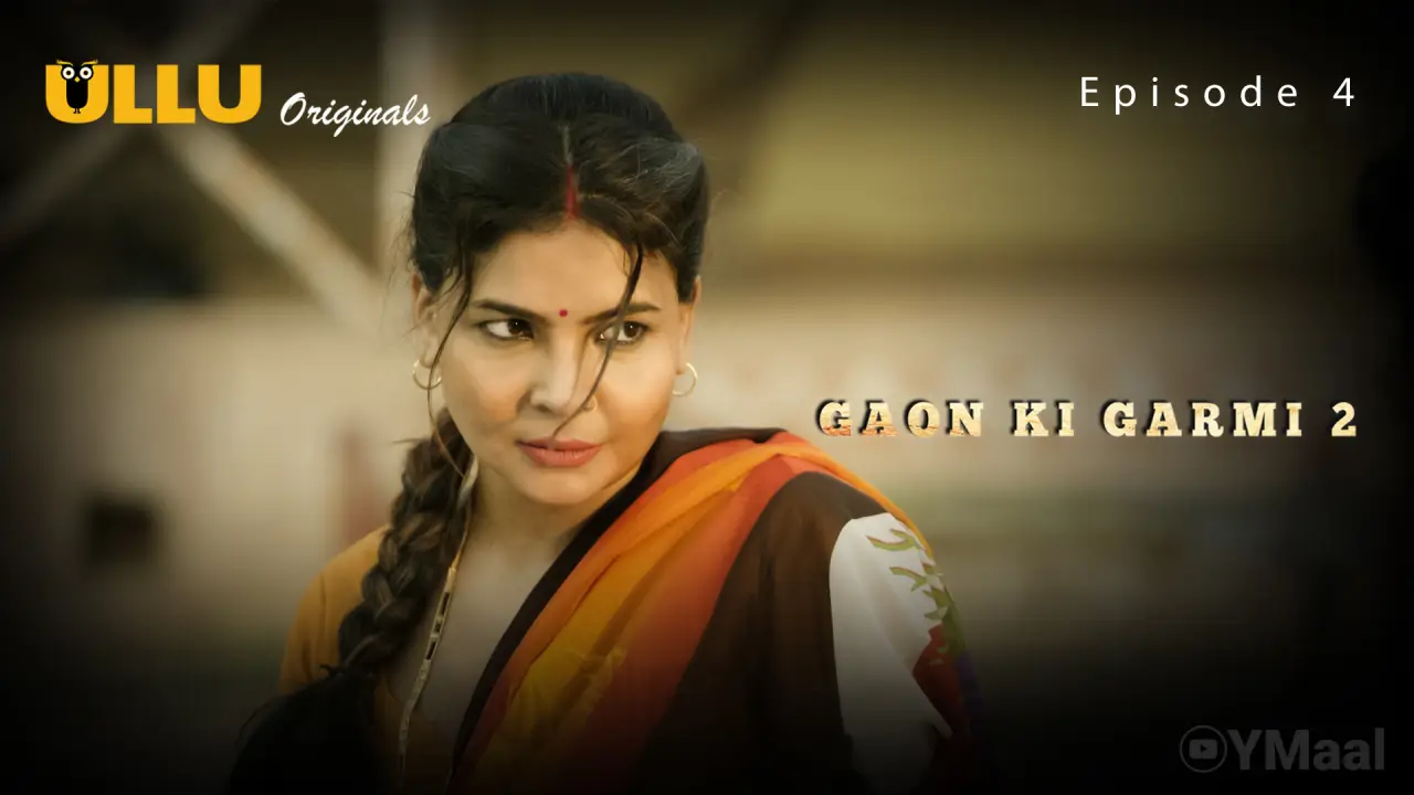 Watch Gaon Ki Garmi 2 Episode 4 Web Series