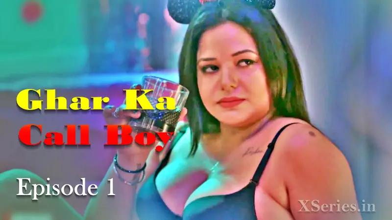 Watch Ghar Ka Call Boy Episode 1 Web Series