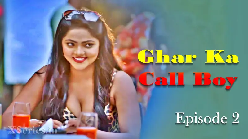 Watch Ghar Ka Call Boy Episode 2 Web Series
