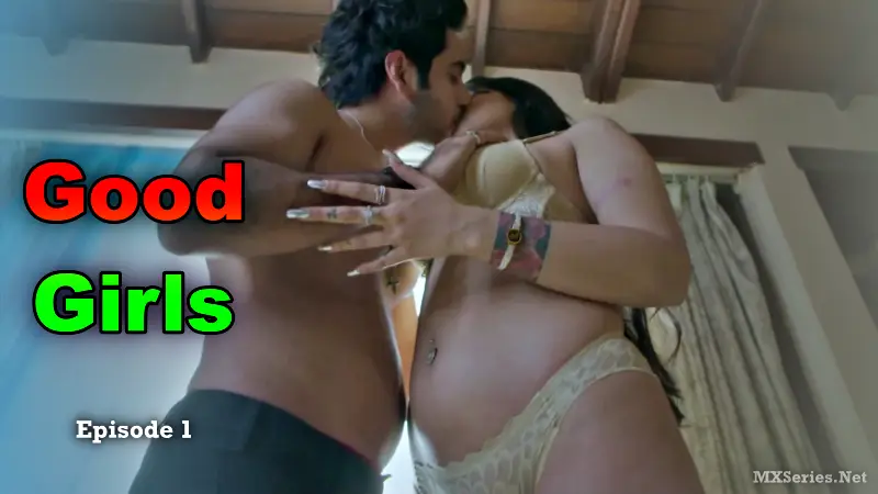 Watch Good Girls Episode 1 Web Series