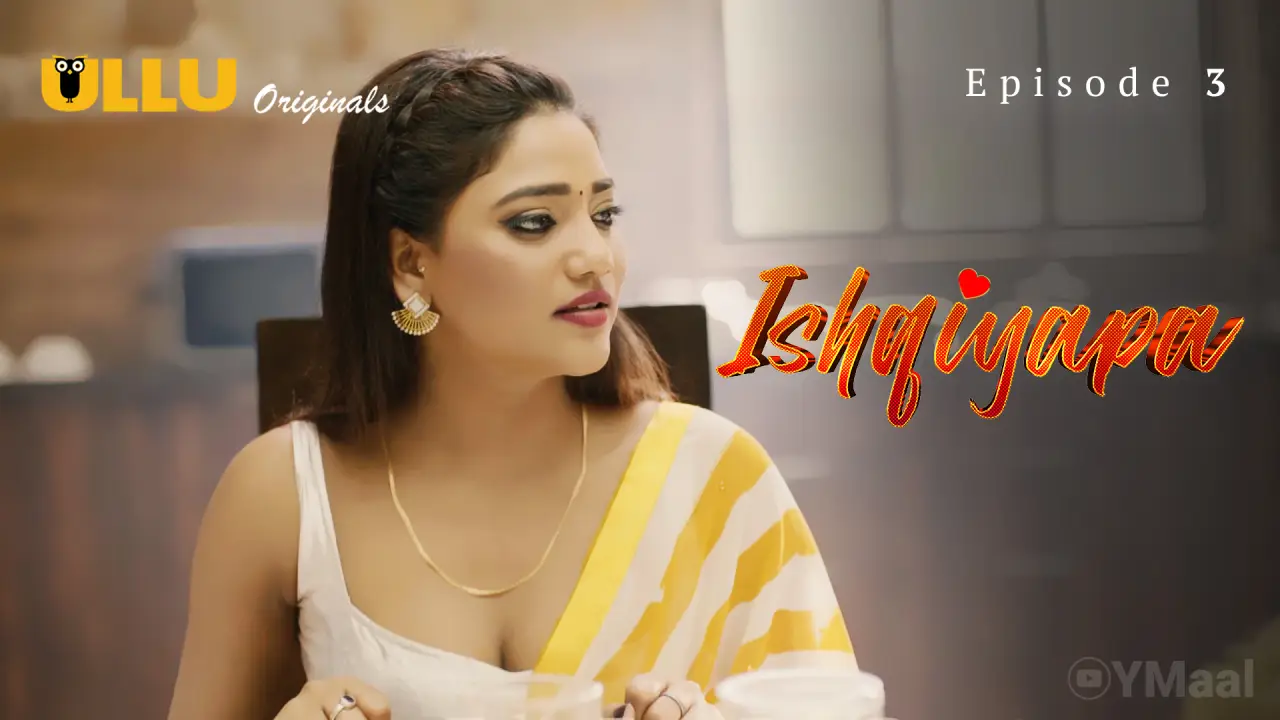 Watch Ishqiyapa Episode 3 Web Series