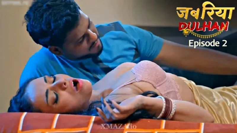Watch Jabariya Dulhan Returns Episode 2 Web Series