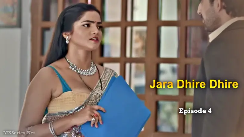 Watch Jara Dhire Dhire Episode 4 Web Series