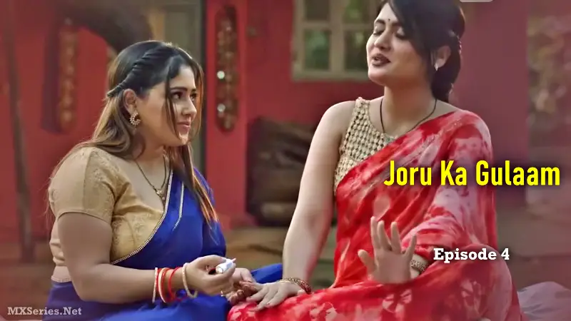Watch Joru Ka Gulaam Episode 4 Web Series