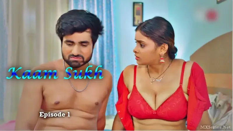 Watch Kaam Sukh Episode 1 Web Series