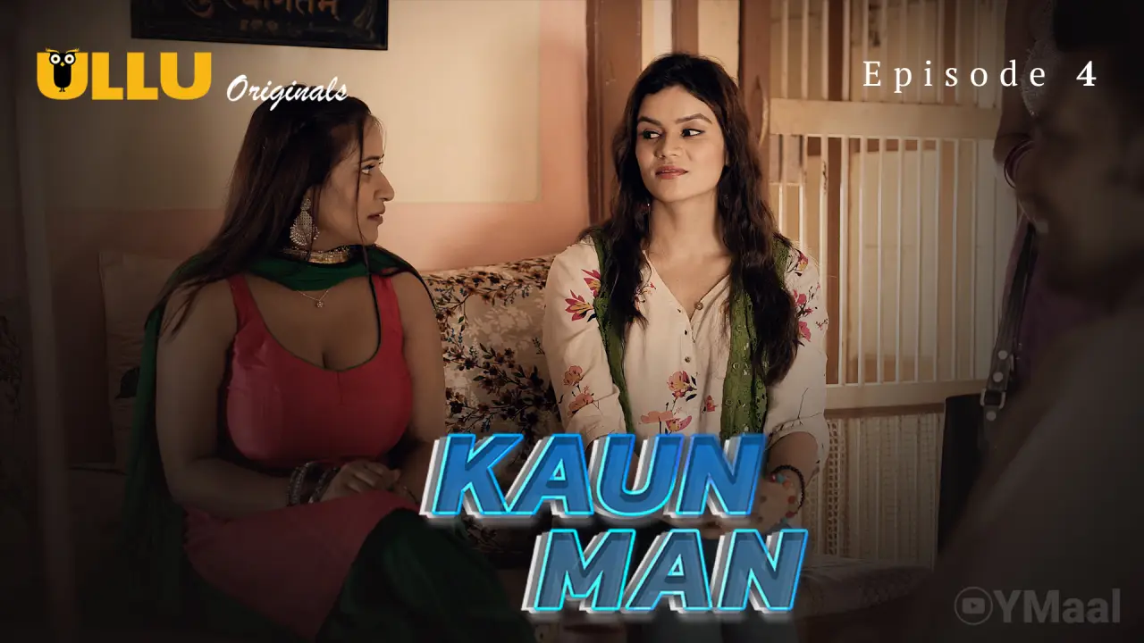 Watch Kaun Man Episode 4 Web Series