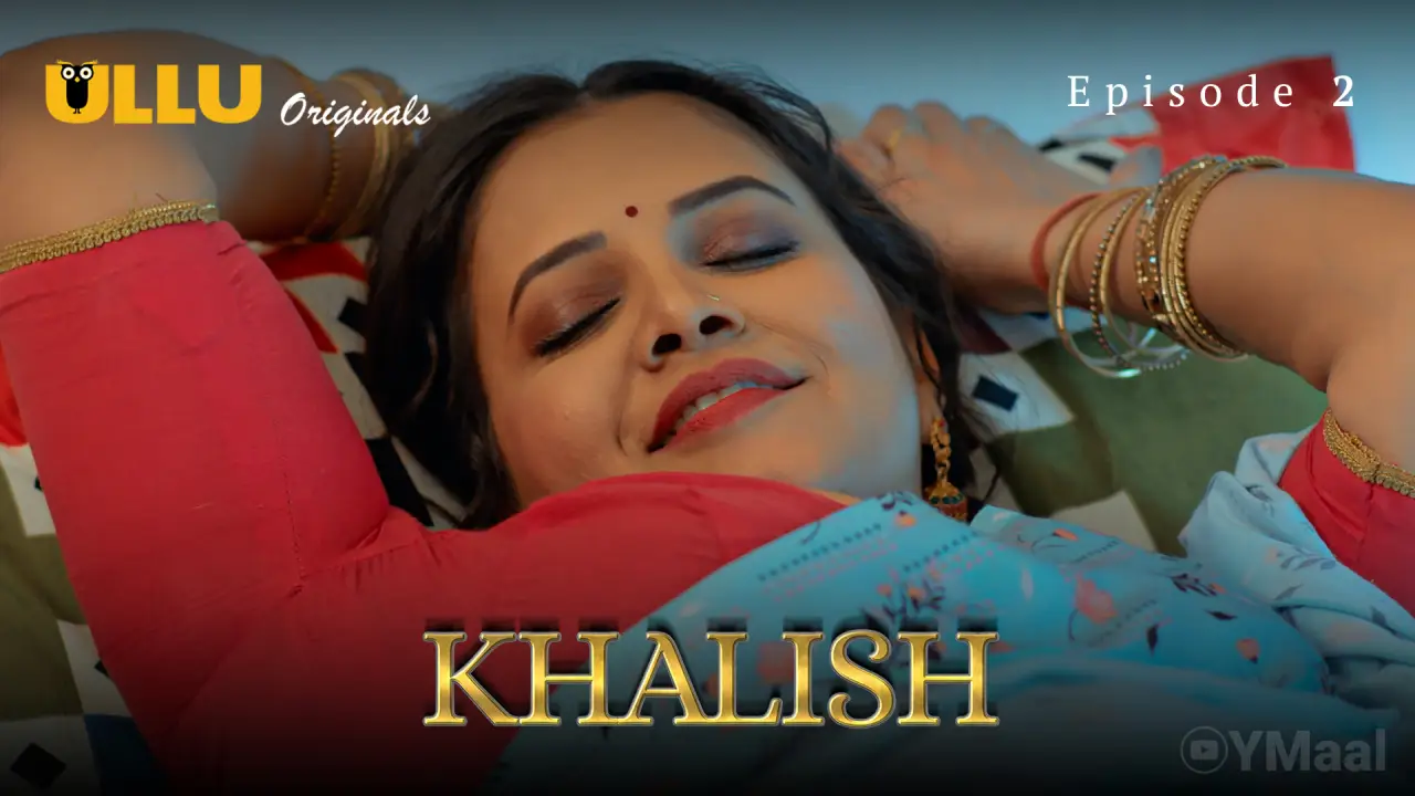 Watch Khalish Episode 2 Web Series