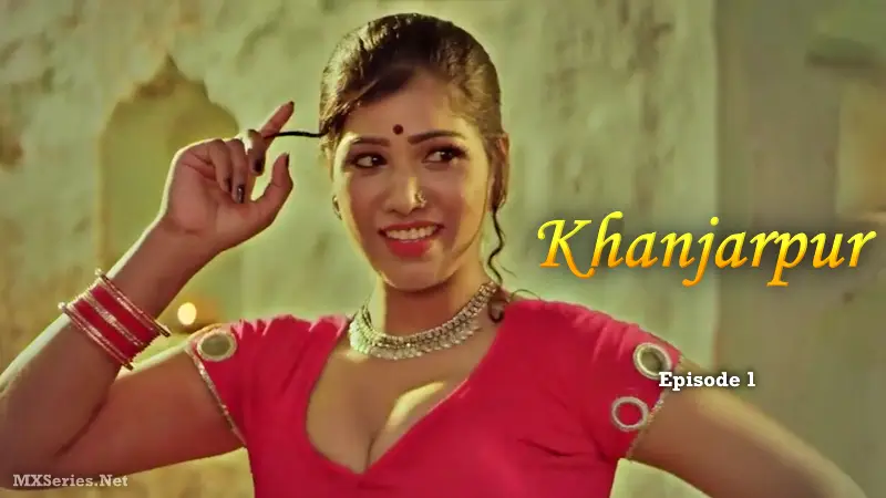 Watch Khanjarpur Episode 1 Web Series