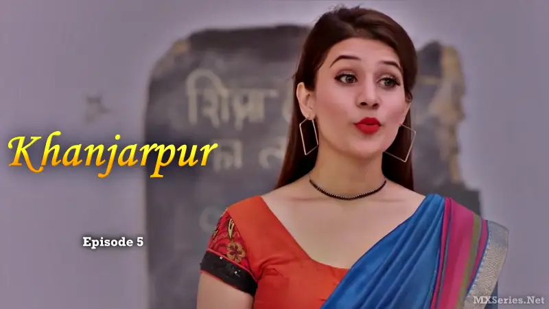 Watch Khanjarpur Episode 5 Web Series