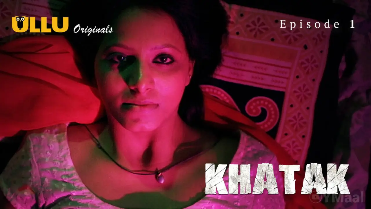 Watch Khatak Episode 1 Web Series