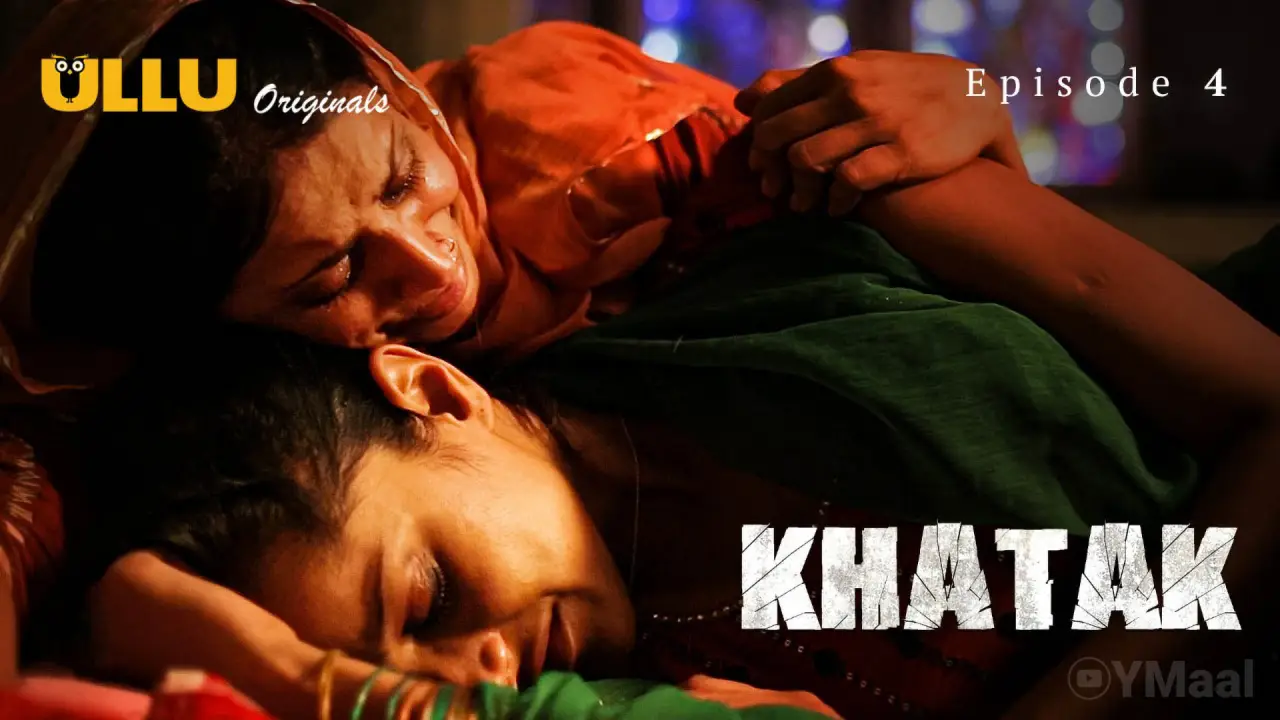 Watch Khatak Episode 4 Web Series