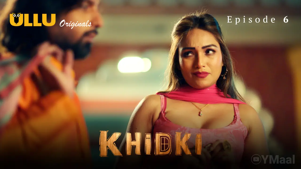 Watch Khidki Episode 6 Web Series