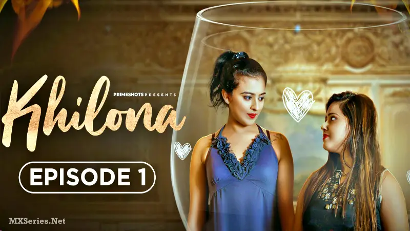 Watch Khilona Episode 1 Web Series