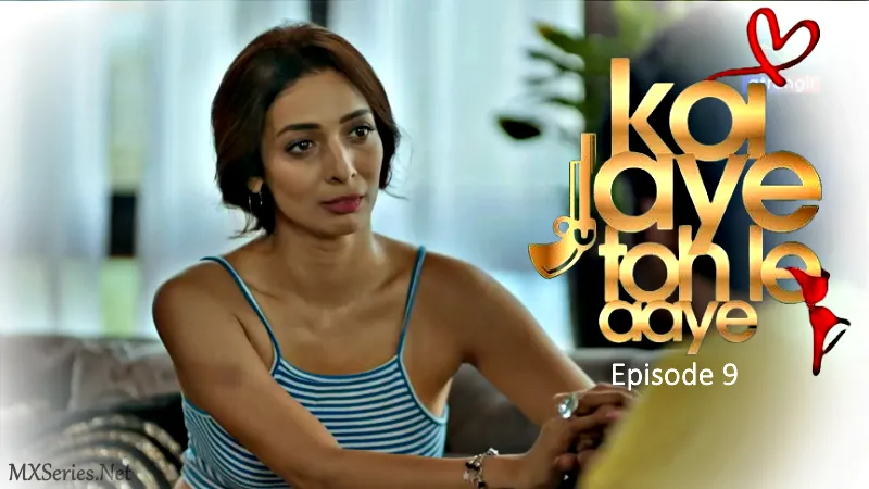 Watch Koi Jaye Toh Le Aaye Episode 9 Web Series
