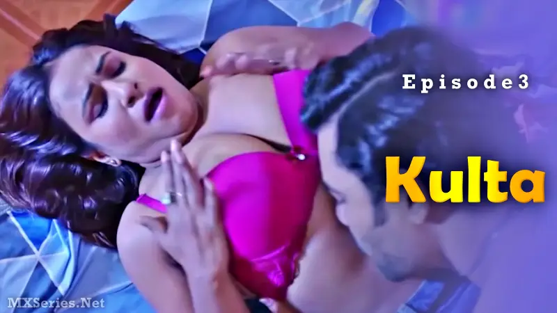 Watch Kulta Episode 3 Web Series