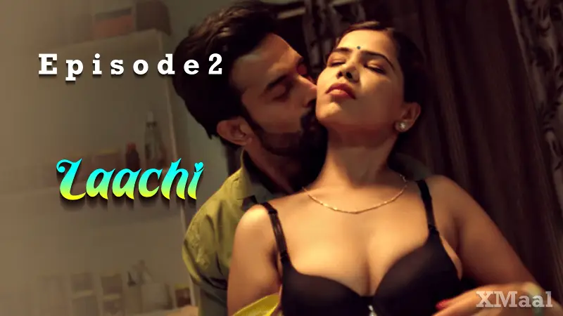 Watch Laachi Episode 2 Web Series