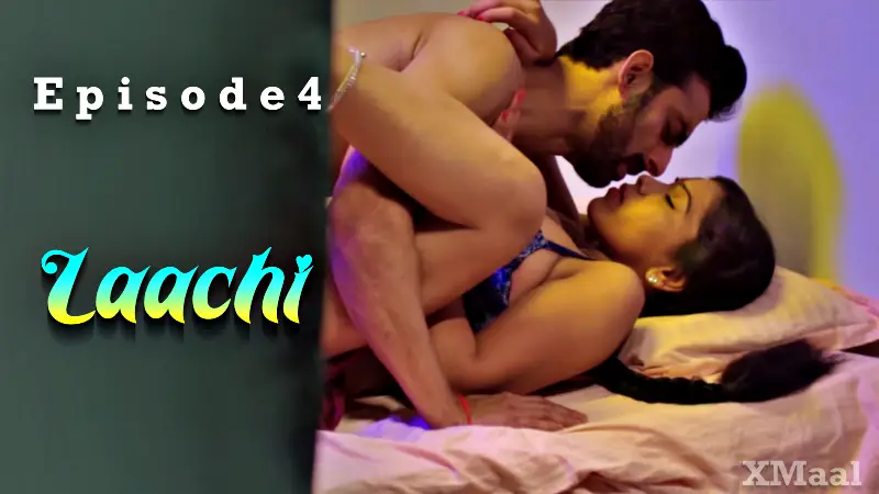 Watch Laachi Episode 4 Web Series