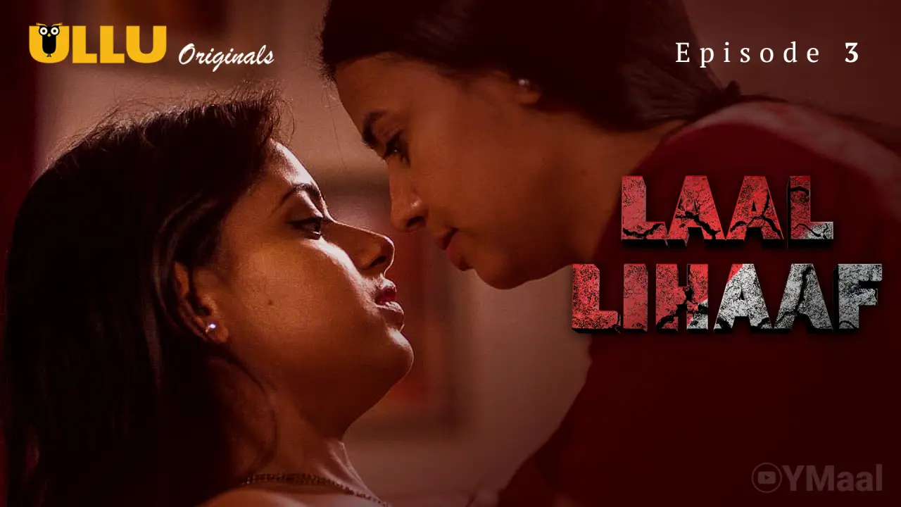 Watch Laal Lihaaf Episode 3 Web Series
