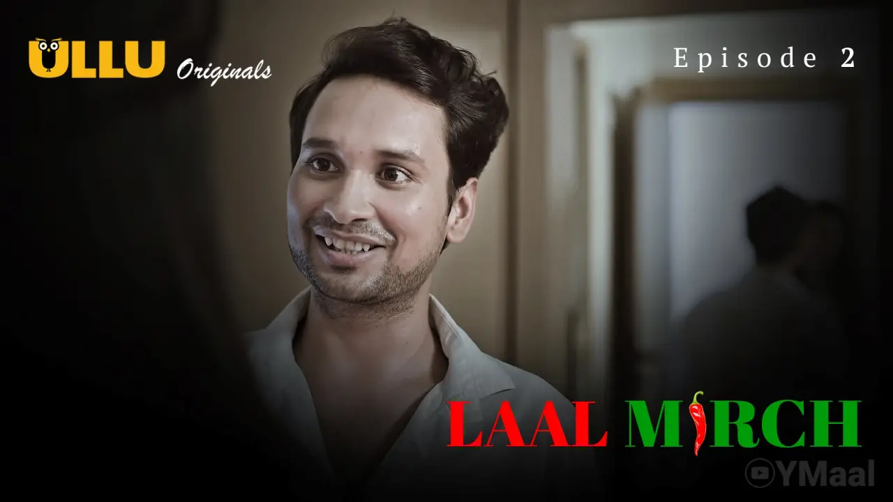Watch Laal Mirch Episode 2 Web Series