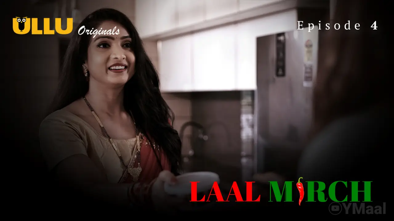 Watch Laal Mirch Episode 4 Web Series